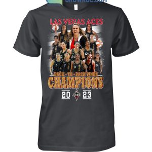Las Vegas Aces Back To Back WNBA Champions 2023 T Shirt