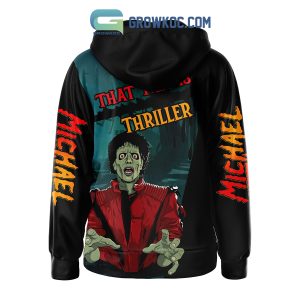 Michael Jackson That This Is Thriller Hoodie T Shirt
