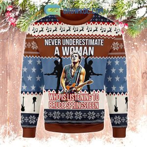 Never Underestimate A Woman Who Is Listening To Bruce Springsteen Christmas Ugly Sweater