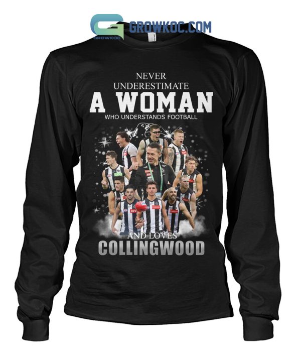 Never Underestimate A Woman Who Understands Football And Love Collingwood T Shirt
