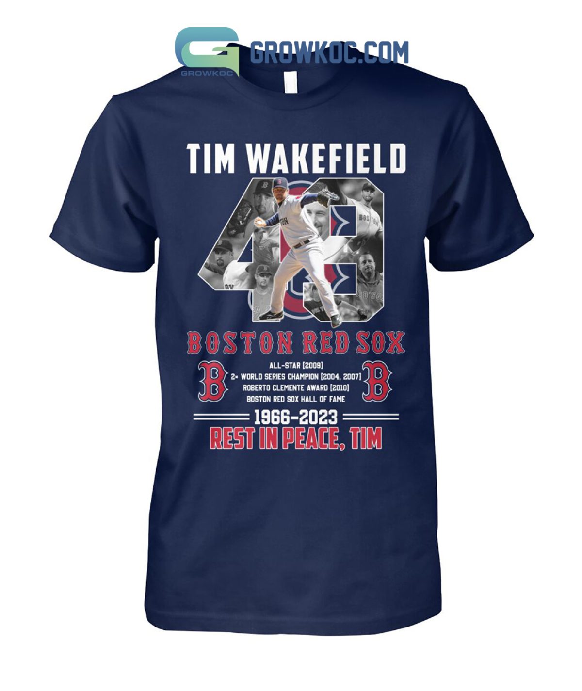 RIP Tim Wakefield 49 Legend Boston Red Sox 2023 T Shirt - Growkoc