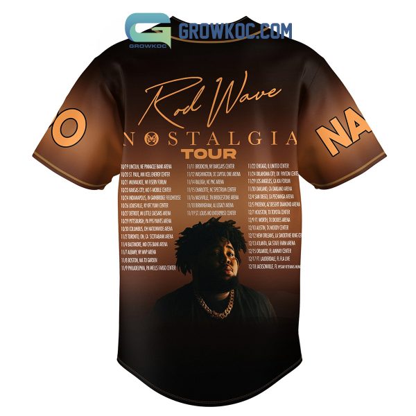 Rod Wave Nostalgia Tour Music For The Soul Hard Times And Troubles Never Sounded So Good Personalized Baseball Jersey