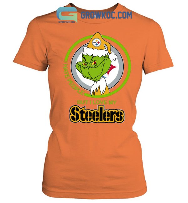 The Grinch I Hate People But I Love My Steelers T Shirt