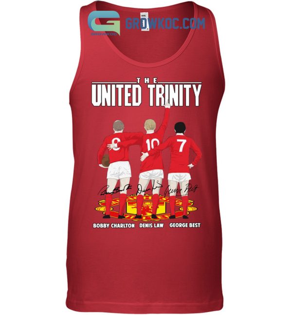 The United Trinity Bobby Charlton Denis Law George Best T Shirt