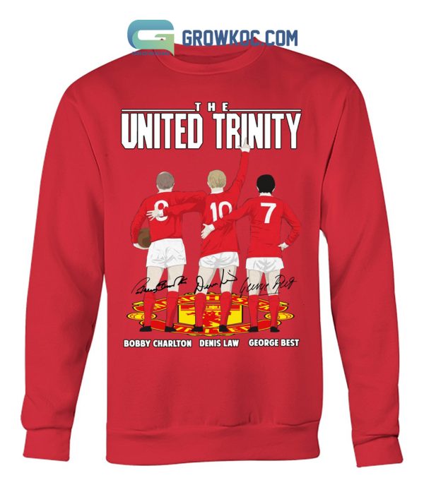 The United Trinity Bobby Charlton Denis Law George Best T Shirt