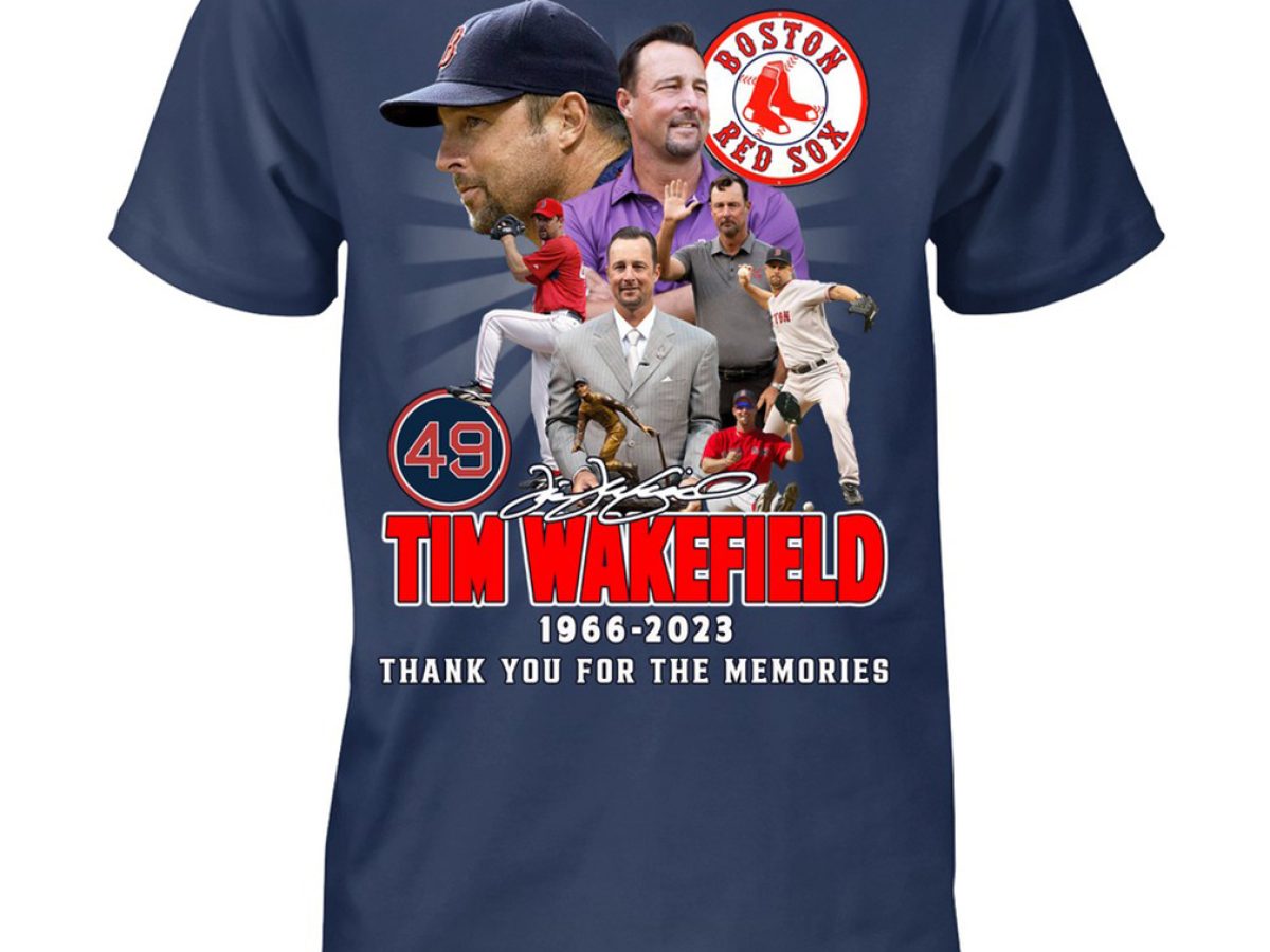 49 Tim Wakefield 1966 – 2023 Boston Red Sox 1995 – 2011 Thank You