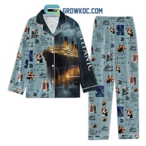 Titanic Life’s A Gift And I Don’t Intend On Wasting It Pajamas Set