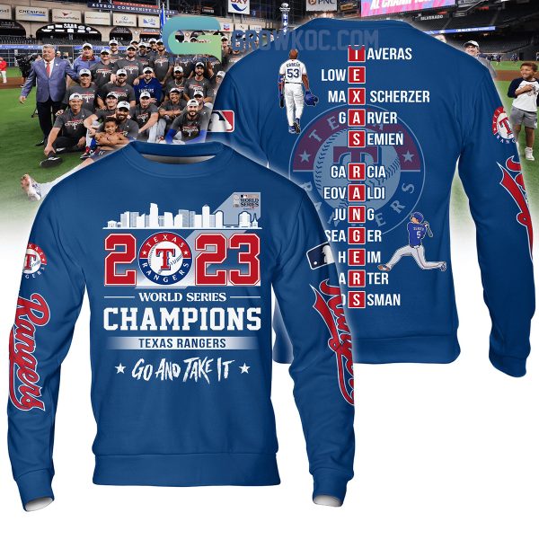 2023 World Series Champions Texas Rangers Go And Take It Hoodie T Shirt