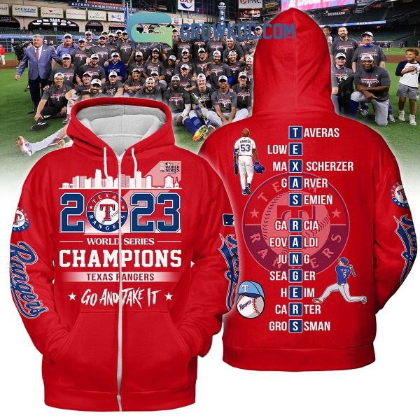 2023 World Series Champions Texas Rangers Go And Take It Hoodie T Shirt