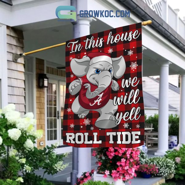 Alabama Crimson Tide Elephants In This Home We Will Yell Roll Tide Christmas House Garden Flag