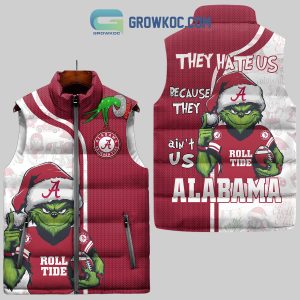 Alabama Crimson Tide They Hate Us Because They Ain_t Us Alabama Roll Tide Christmas Grinch Sleeveless Puffer Jacket