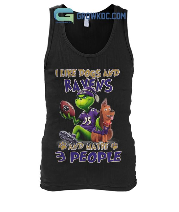 Baltimore Ravens Grinch I Like Dogs And Ravens And Maybe 3 People Christmas Winter Holiday Season Greeting Hoodie T Shirts
