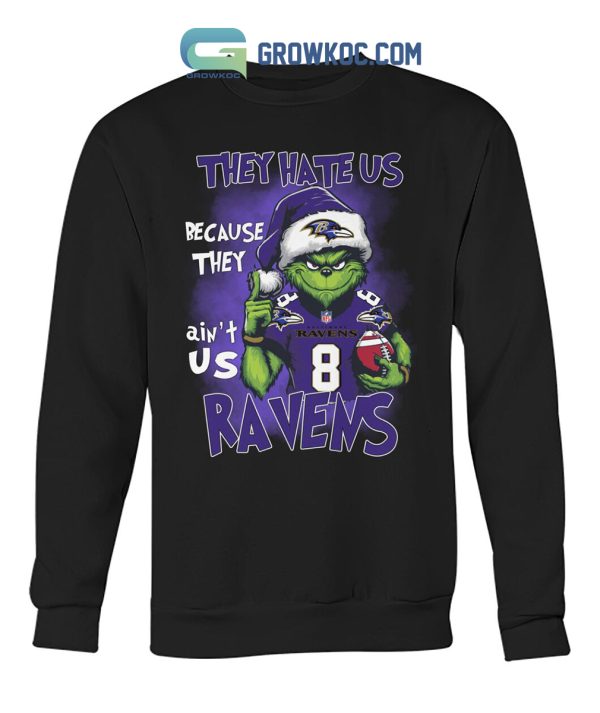 Baltimore Ravens They Hate Us Because They Ain_t Us Ravens Grinch Christmas Holidays Hoodie T Shirts