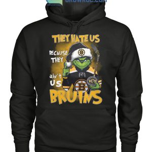 Boston Bruins Ice Hockey Team They Hate Us Because They Ain_t Us Bruins Grinch Christmas Holidays Hoodie T Shirts