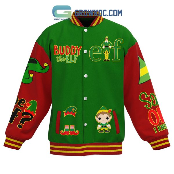 Elf Buddy The Elf Santa’s Coming I Know Him Christmas Winter Holiday Baseball Jacket