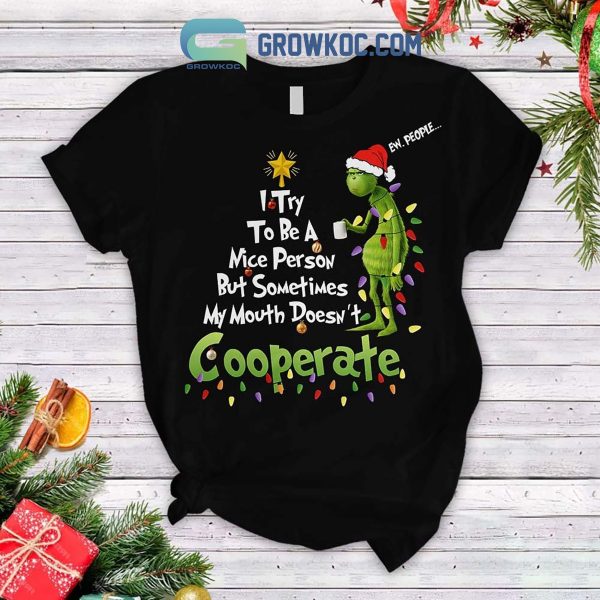 Grinch I Try To Be A Nice Person But Sometimes My Mouth Doesn’t Cooperate Pajamas Set