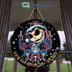 Halloween Movie A Nightmare Before Christmas Have A Nightmare This Christmas Round Wooden Sign