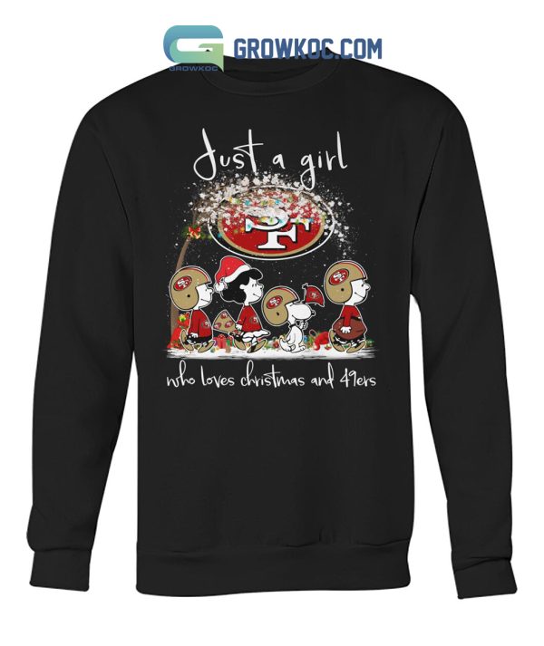 Just A Girl Who Loves Christmas And 49ers T Shirt