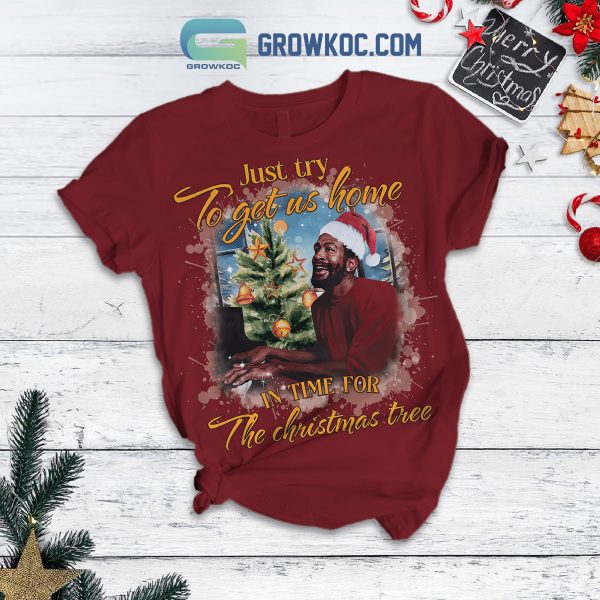 Just Try To Get Us Home In Time For The Christmas Tree Pajamas Set