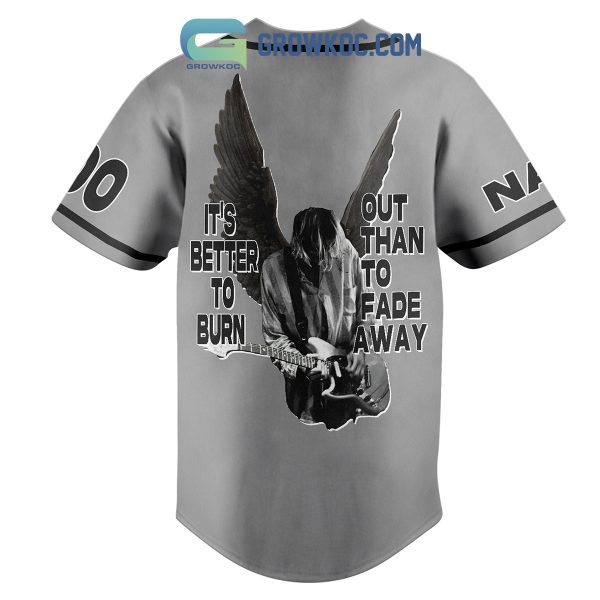 Kurt Coban It Is Better To Burn Out Than To Fade Away Custom Name Number Baseball Jersey