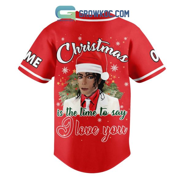 Michael Jackson Christmas Is The Time To Say I Love You Personalized Baseball Jersey