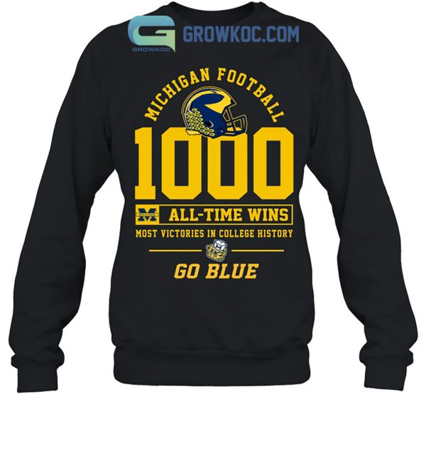 Michigan Football 1000 All Time Wins Most Victories In College History Go Blue T Shirt