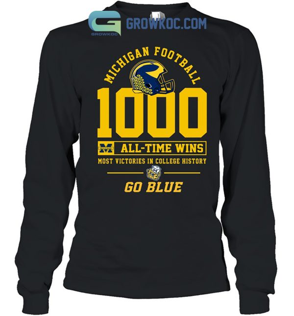 Michigan Football 1000 All Time Wins Most Victories In College History Go Blue T Shirt