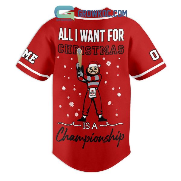 Ohio State Buckeyes All I Want For Christmas Is A Championship Personalized Baseball Jersey