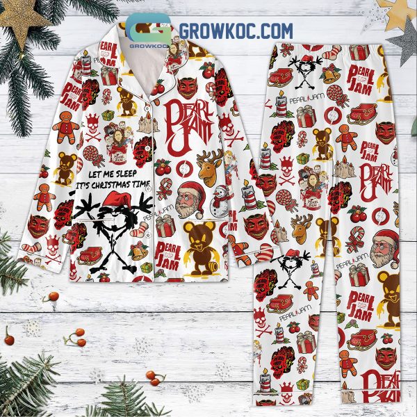 Pearl Jam Let Me Sleep It’s Christmas Time Pajamas Set