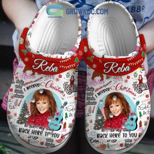 Reba Team I Needed Christmas To Find My Way Back Here To You Clogs Crocs