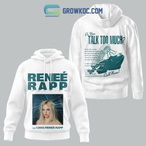 Renee Rapp Do You Talk Too Much Hoodie T Shirt