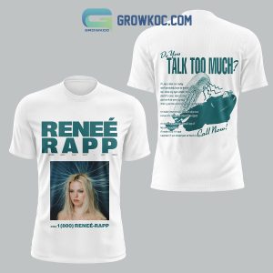 Renee Rapp Do You Talk Too Much Hoodie T Shirt