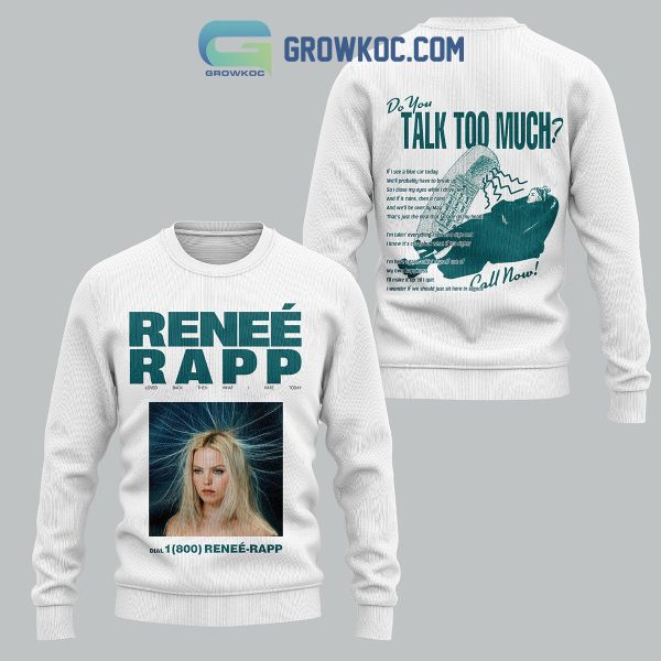 Renee Rapp Do You Talk Too Much Hoodie T Shirt