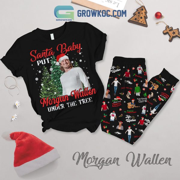 Santa Baby Put Morgan Wallen Under The Tree Wasted On Christmas Fleece Pajamas Set