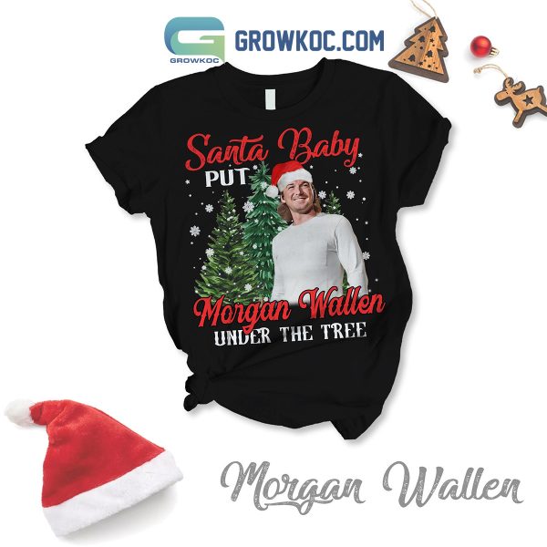 Santa Baby Put Morgan Wallen Under The Tree Wasted On Christmas Fleece Pajamas Set