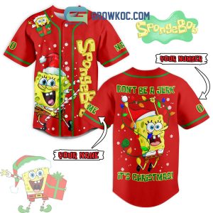 Spongebob Don’t Be A Jerk It’s Christmas Personalized Baseball Jersey