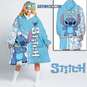 Stitch I Hate Being Touched Not Touchy Touchy Oodie Hoodie Blanket
