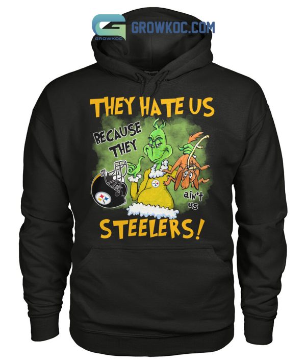 They Hate Us Because They Ain’t Us Steelers T Shirt