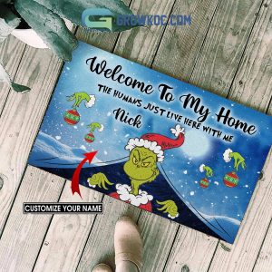 Welcome To My Home The Humans Just Live Here With Me Personalized Doormat