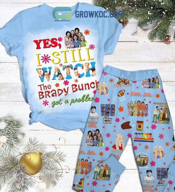 Yes I Still Watch The Brady Bunch Got A Problem Sure Jan Phil Packer Christmas Fleece Pajamas Set