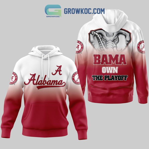 Alabama Crimson Tide Hoodie Shirts Bama Own The Playoff