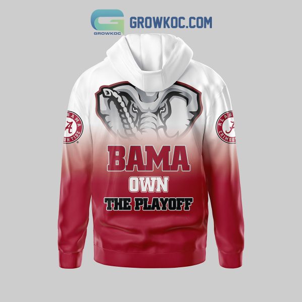 Alabama Crimson Tide Hoodie Shirts Bama Own The Playoff