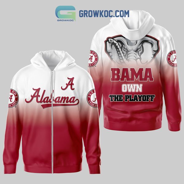 Alabama Crimson Tide Hoodie Shirts Bama Own The Playoff