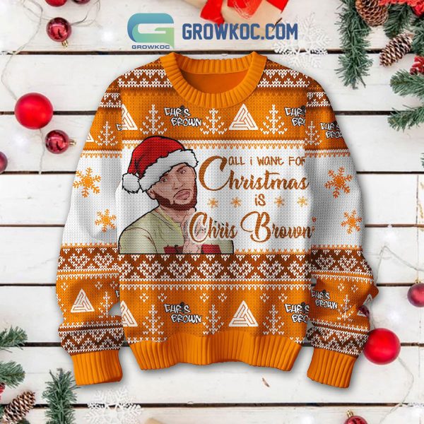 Chris Brown Is All I Want For Christmas Ugly Sweater