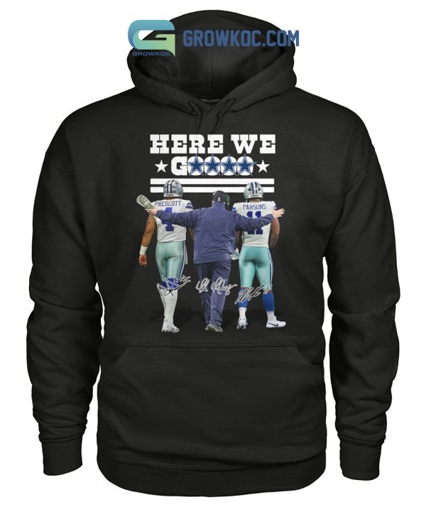 Dallas Cowboys McCathy Prescott Parsons Here We Go T-Shirt