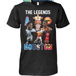 Houston Oilers Houston Rockets Houston Astros The Legends T-Shirt