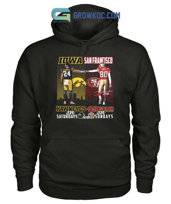 Iowa Hawkeyes On Saturdays San Francisco 49ers On Sundays T-Shirt