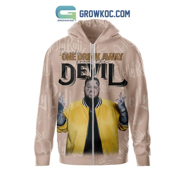 Jelly Roll I’m Only One Drink Away From The Devil Hoodie Shirts