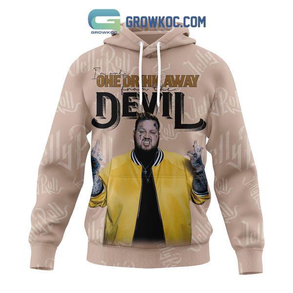 Jelly Roll I’m Only One Drink Away From The Devil Hoodie Shirts