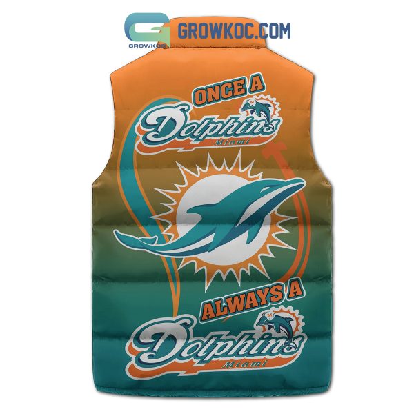 Miami Dolphins Once A Dolphins Always A Dolphins Sleeveless Puffer Jacket